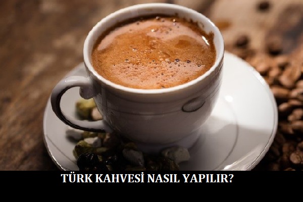 Türk Kahvesi Nasıl YapılırTürk Kahvesi Nasıl YapılırTürk Kahvesi Nasıl Yapılır