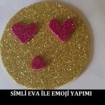 Simli Eva ile Emoji Yapımı