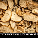 Bayat Ekmek Nasıl Değerlendirilir
