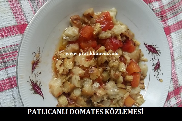 Patlıcanlı Domates Közlemesi