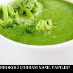 Brokoli Çorbası Nasıl Yapılır