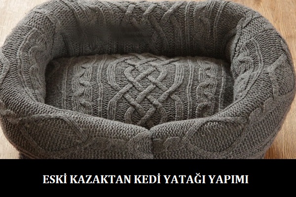 Eski-Kazaktan-Kedi-Yatağı-Yapımı